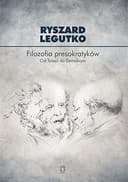 Okładka książki „Filozofia presokratyków od Talesa do Demokryta” — Ryszard Legutko