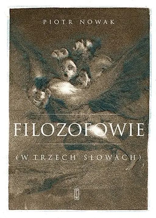 Okładka książki „Filozofowie (w trzech słowach)” — Piotr Nowak