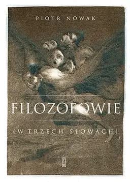 Okładka książki „Filozofowie (w trzech słowach)” — Piotr Nowak