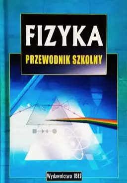 Okładka książki „Fizyka przewodnik szkolny” — Ewa Rux