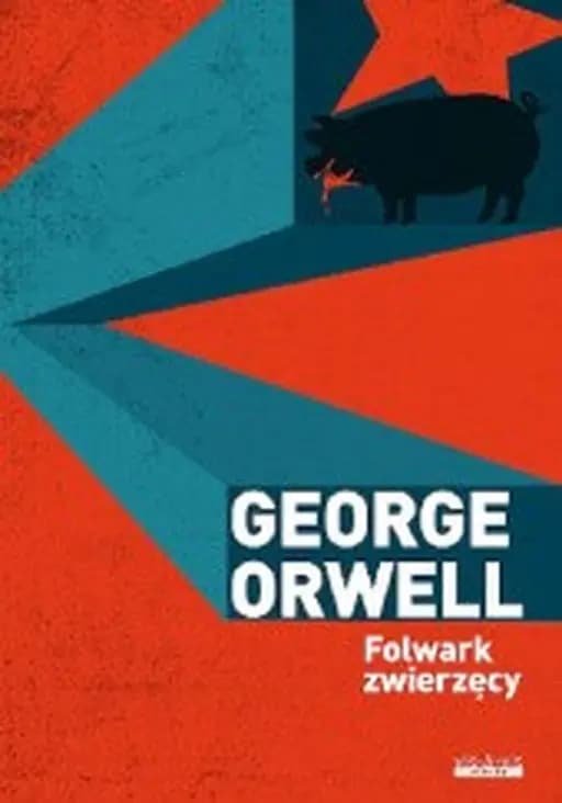 Okładka książki „Folwark zwierzęcy” — George Orwell