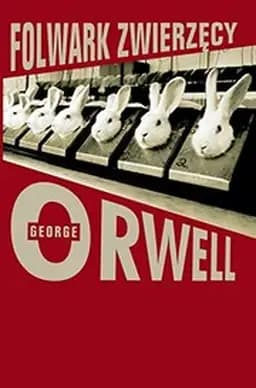 Okładka książki „Folwark zwierzecy” — George Orwell