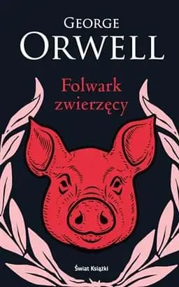 Okładka książki „Folwark zwierzęcy” — George Orwell