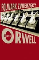 Okładka książki „Folwark zwierzecy” — George Orwell