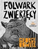 Okładka książki „Folwark zwierzęcy” — George Orwell