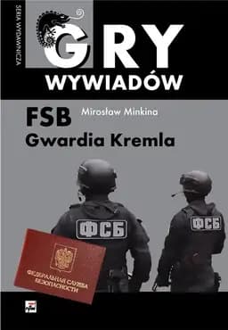 Okładka książki „FSB gwardia Kremla” — Mirosław Minkina