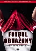 Okładka książki „Futbol obnażony” — Anonimowy Piłkarz