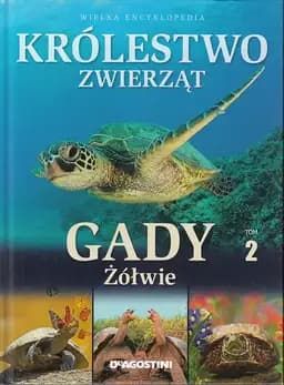 Okładka książki „Gady : żółwie / Żółwie Królestwo Zwierząt (De Agostini Polska) t. 2”
