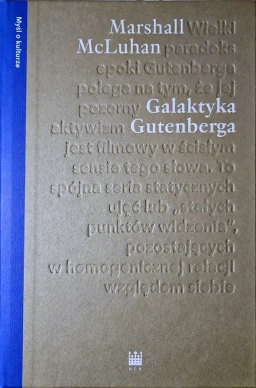 Okładka książki „Galaktyka Gutenberga tworzenie człowieka druku” — Marshall McLuhan