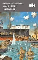 Okładka książki „Gallipoli 1915-1916” — Paweł Korzeniowski