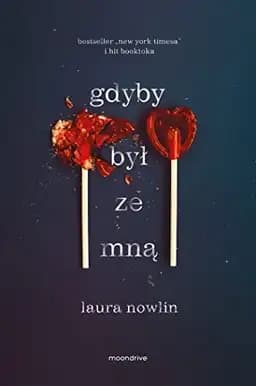 Okładka książki „Gdyby był ze mną” — Laura Nowlin