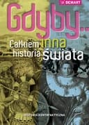 Okładka książki „Gdyby... Całkiem inna historia świata” — Praca zbiorowa