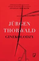 Okładka książki „Ginekolodzy” — Jürgen Thorwald
