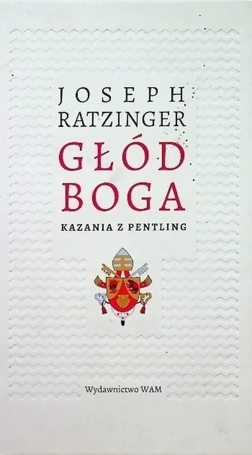 Okładka książki „Głód Boga : kazania z Pentling / Kazania z Pentling Pentlinger Predigten,”