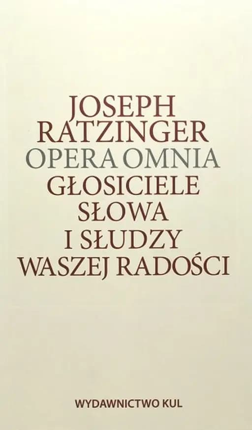 Okładka książki „Głosiciele Słowa i słudzy Waszej radości: teologia i duchowość sakramentu święceń”