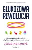 Okładka książki „Glukozowa rewolucja kontroluj poziom cukru we krwi, odzyskaj energię i jedz to,…