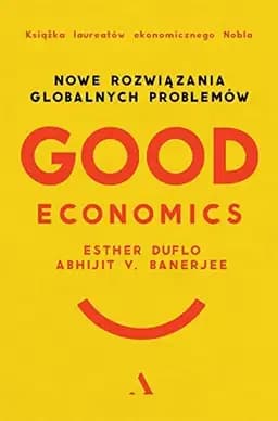 Okładka książki „Good economics nowe rozwiązania globalnych problemów”