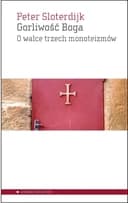 Okładka książki „Gorliwość Boga o walce trzech monoteizmów” — Sloterdijk, Peter