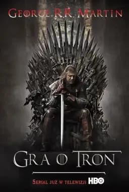Okładka książki „Gra o tron” — George R. R. Martin