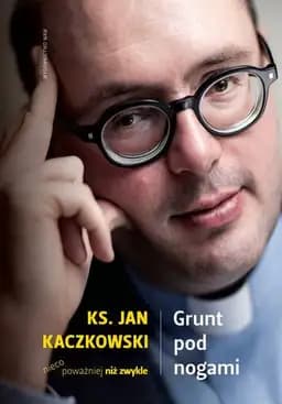 Okładka książki „Grunt pod nogami nieco poważniej niż zwykle” — Jan Kaczkowski