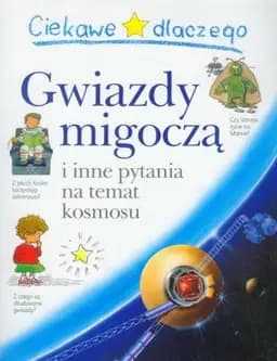 Okładka książki „Gwiazdy migoczą i inne pytania na temat kosmosu” — Carole Stott