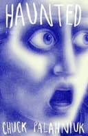 Okładka książki „Haunted” — Palahniuk, Chuck