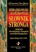 Okładka książki „Hebrajsko-polski i aramejsko-polski słownik Stronga z lokalizacją słów…