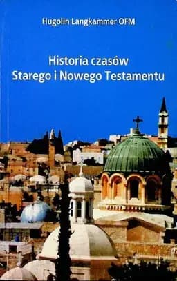 Okładka książki „Historia czasów Starego i Nowego Testamentu”