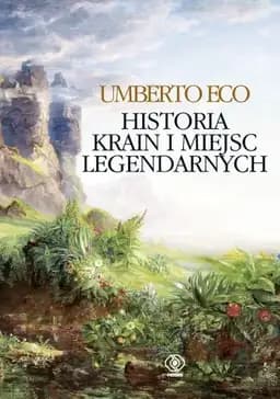 Okładka książki „Historia krain i miejsc legendarnych / Storia delle terre e dei luoghi leggendari,”