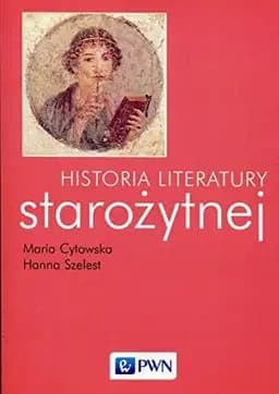 Okładka książki „Historia literatury starożytnej” — Maria Cytowska, Hanna Szelest