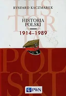 Okładka książki „Historia Polski 1914-1989” — Ryszard Kaczmarek