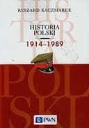 Okładka książki „Historia Polski 1914-1989” — Ryszard Kaczmarek