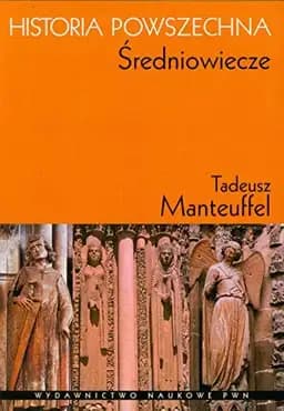 Okładka książki „Historia powszechna średniowiecze” — Tadeusz Manteuffel