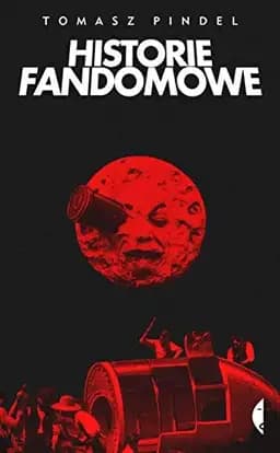 Okładka książki „Historie fandomowe” — Tomasz Pindel