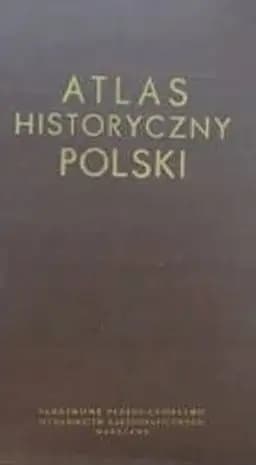 Okładka książki „Historyczny atlas Polski /”