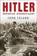 Okładka książki „Hitler reportaż biograficzny” — John Toland
