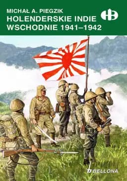 Okładka książki „Holenderskie Indie 1941-1942 / Historyczne Bitwy” — Piegzik, Michał A. (1991)