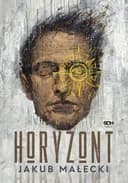 Okładka książki „Horyzont” — Jakub Małecki