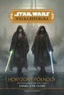 Okładka książki „Star Wars: Wielka Republika. Horyzont północy” — Daniel José Older