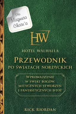 Okładka książki „Hotel Walhalla przewodnik po światach nordyckich : wprowadzenie w świat bogów,…