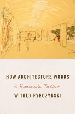 Okładka książki „How Architecture Works” — Witold Rybczynski