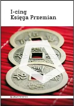 Okładka książki „I Cing - Księga Przemian” — Hellmut Wilhelm, Fundacja Aletheia