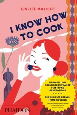 Okładka książki „I Know How to Cook” — Ginette Mathiot