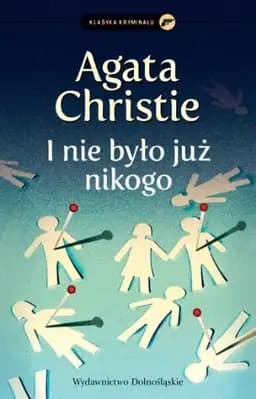Okładka książki „I nie bylo juz nikogo” — Agatha Christie