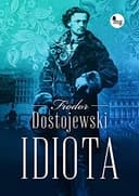Okładka książki „Idiota” — Fedor Mihajlovič Dostoevskij, Fyodor Dostoyevsky