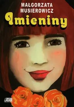 Okładka książki „Imieniny” — Małgorzata Musierowicz