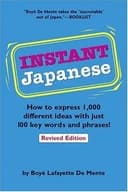 Okładka książki „Instant Japanese How to Express 1,000 Different Ideas with Just 100 Key Words and…