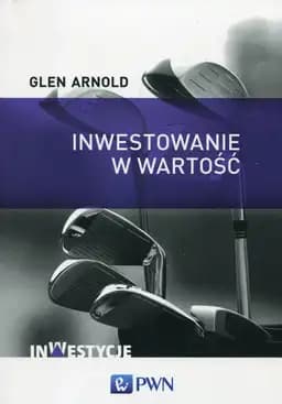 Okładka książki „Inwestowanie w wartość : jak zostać skutecznym inwestorem” — Arnold, Glen