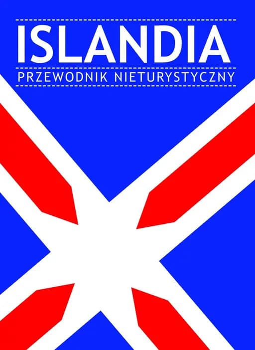 Okładka książki „Islandia. Przewodnik nieturystyczny” — Opracowanie zbiorowe