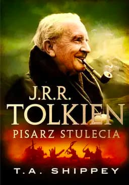 Okładka książki „J. R. R. Tolkien - pisarz stulecia”